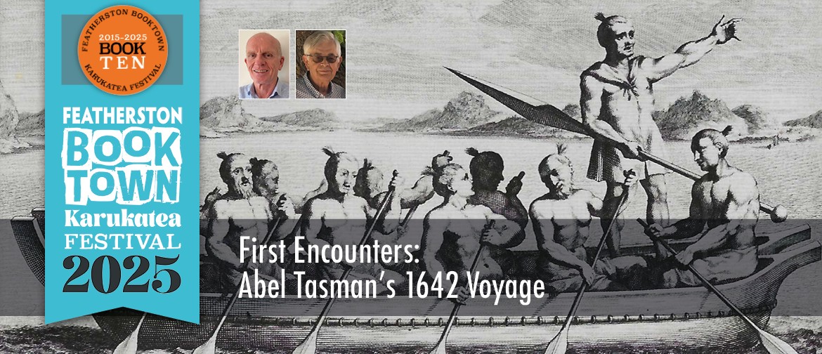 First Encounters: Abel Tasman’s 1642 Voyage First Encounters: Abel Tasman’s 1642 Voyage