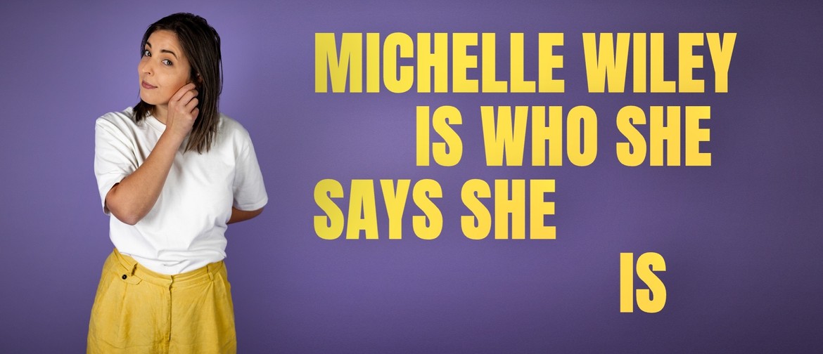 (Michelle Wiley) Is Who She Says She Is (Michelle Wiley) Is Who She Says She Is