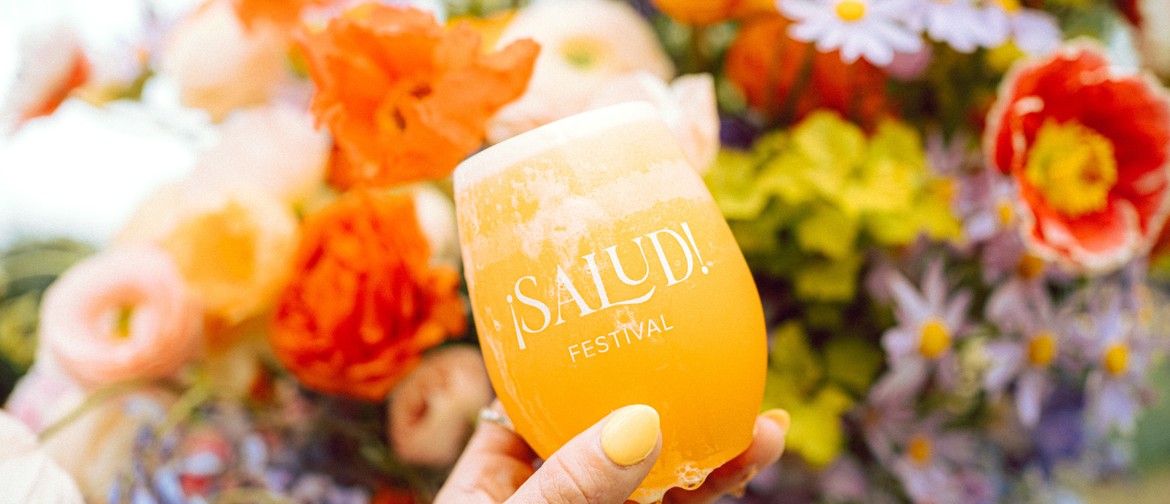 ¡Salud! Festival ¡Salud! Festival
