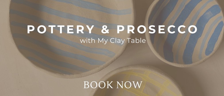 Pottery & Prosecco