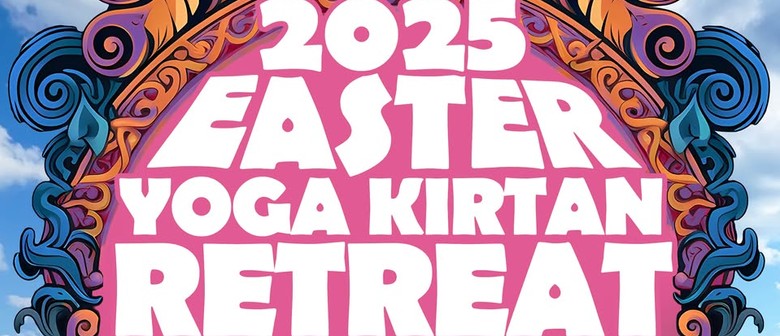 Papamoa Easter Yoga Kirtan Retreat 2025
