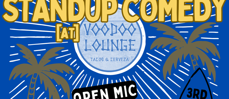 Open Mic Standup Comedy Night @ Voodoo Lounge Open Mic Standup Comedy Night @ Voodoo Lounge