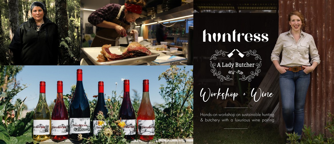 Huntress x A Lady Butcher : Workshop + Wine Huntress x A Lady Butcher : Workshop + Wine