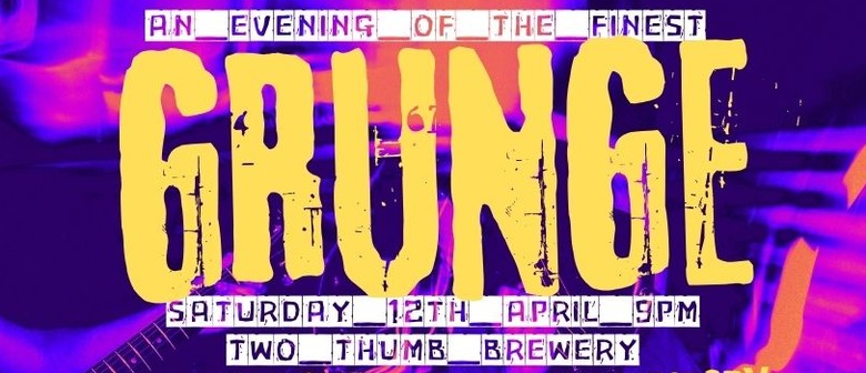 An Evening of The Finest Grunge