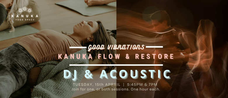 Kanuka Flow & Restorative Yoga with Live Music