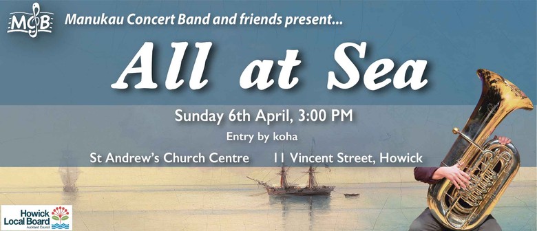 Manukau Concert Band & Friends - All At Sea