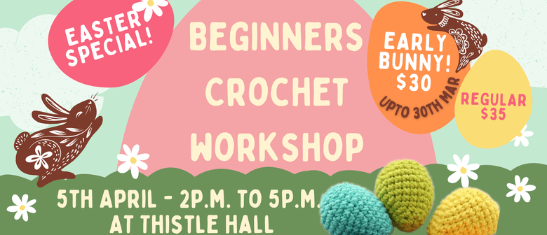 Beginner's Crochet Workshop [Easter Special]