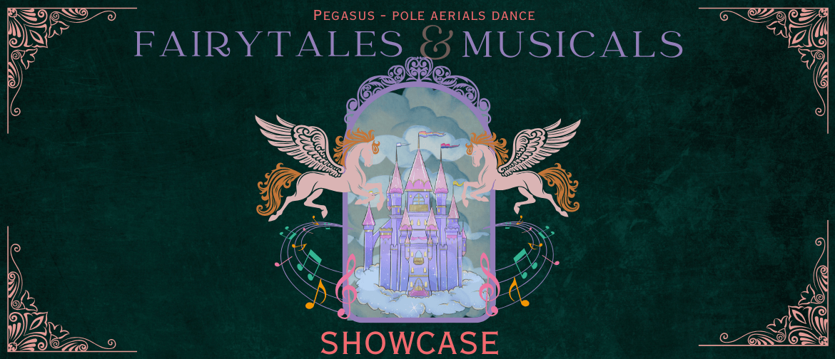 Pegasus Showcase - Fairytales & Musicals Pegasus Showcase - Fairytales & Musicals