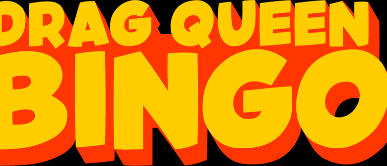 Drag Queen Bingo Drag Queen Bingo