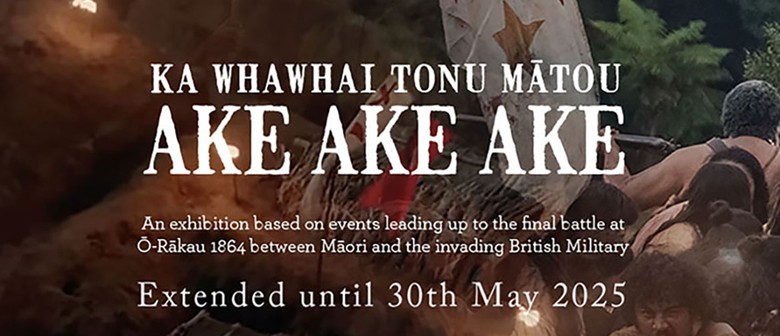 Ka Whawhai Tonu Exhibition