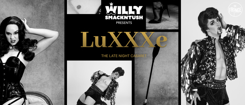 LuXXXe: The Late Night Cabaret