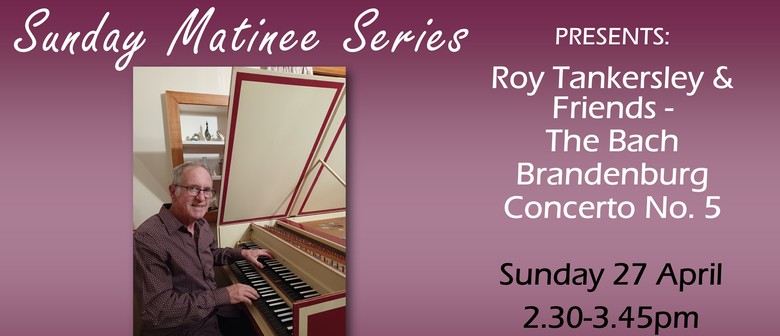 Sunday Matinee Series presents Roy Tankersley and Friends