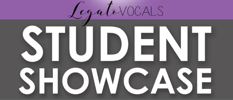 Legato Vocals Student Showcase