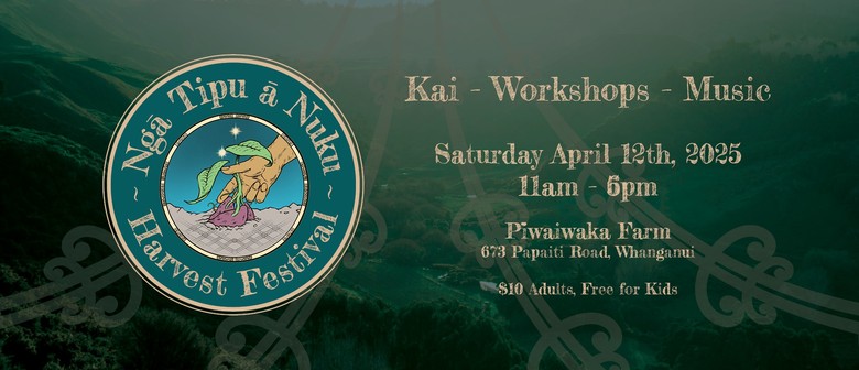 Ngā Tipu ā Nuku - Harvest Festival