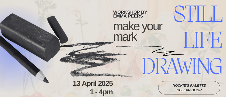 Still Life Drawing Workshop: Make Your Mark