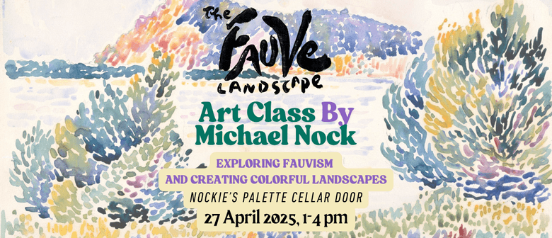 Painting Workshop: The Fauve Landscape