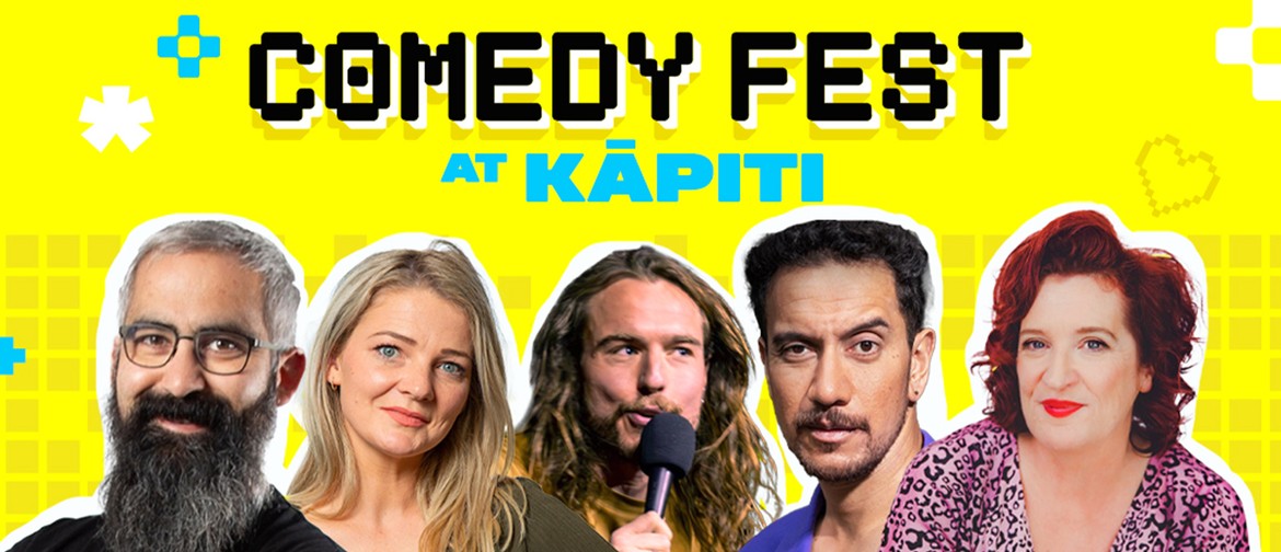 Comedy Fest at Kāpiti Comedy Fest at Kāpiti