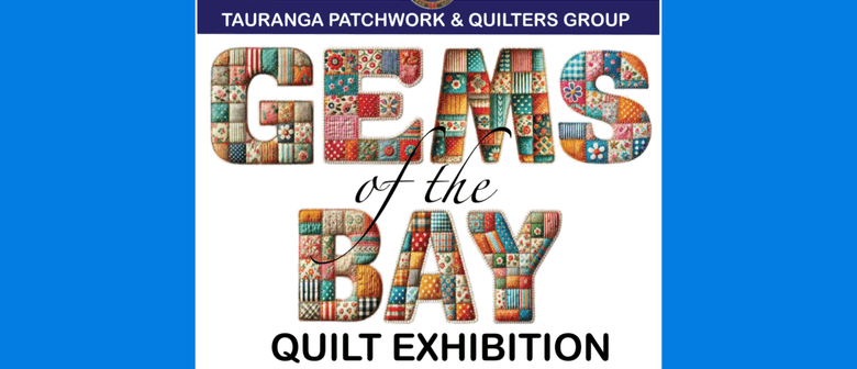 Gems of the Bay Quilt Exhibition
