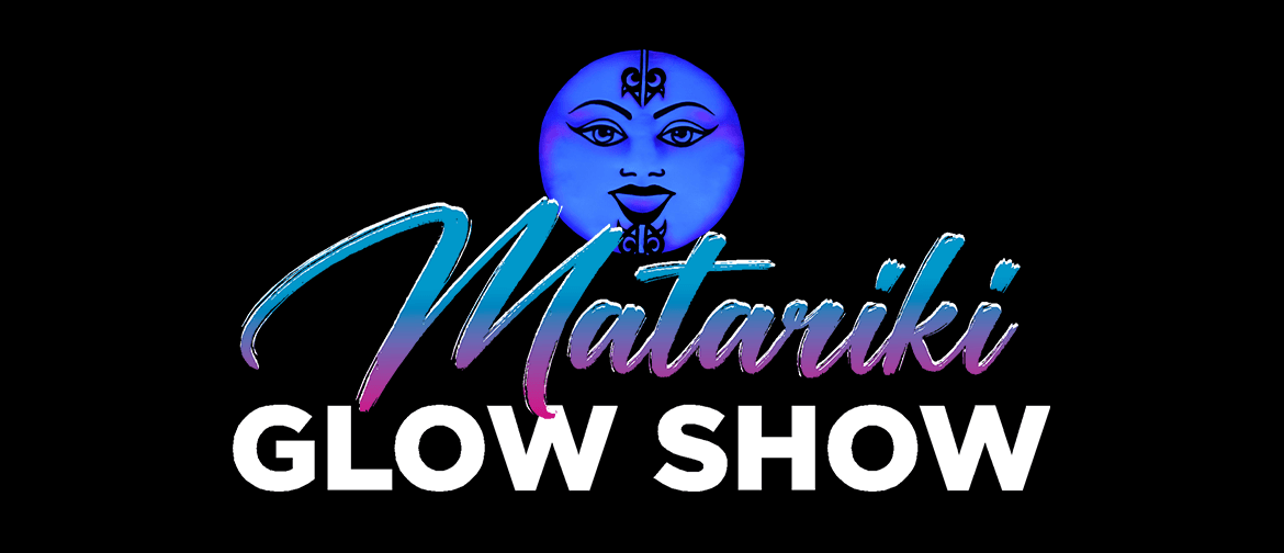 Matariki Glow Show