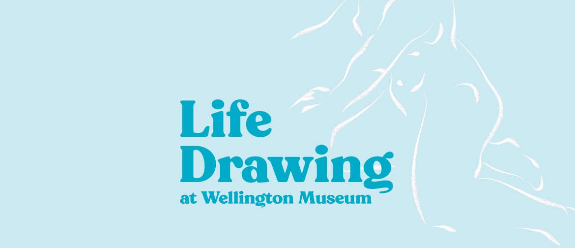 Life Drawing at Wellington Museum: SOLD OUT Life Drawing at Wellington Museum: SOLD OUT