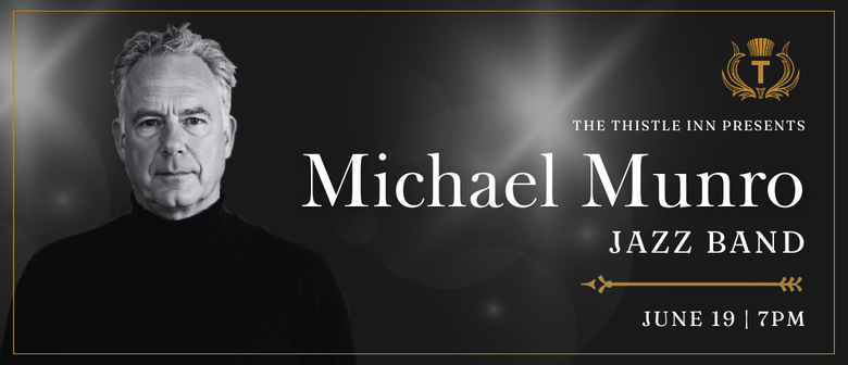 Monthly Jazz Night: Michael Munro Jazz Band