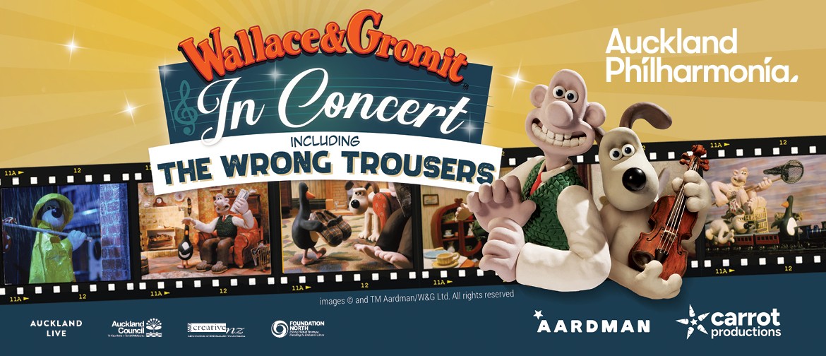 Auckland Philharmonia - Wallace & Gromit in Concert Auckland Philharmonia - Wallace & Gromit in Concert