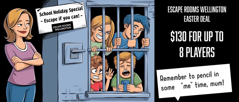 Escape Rooms Wellington - Easter School Holiday Deal 2025