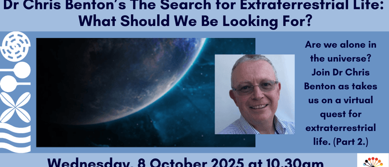Dr Chris Benton's The Search for Extraterrestrial Life