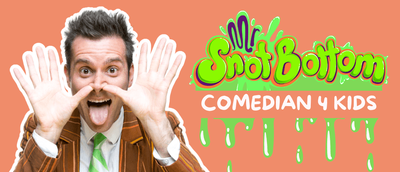Mr Snotbottom's Stinky Silly Show