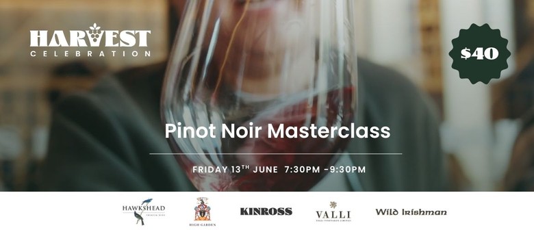 Pinot Noir Masterclass - Kinross Harvest Celebration
