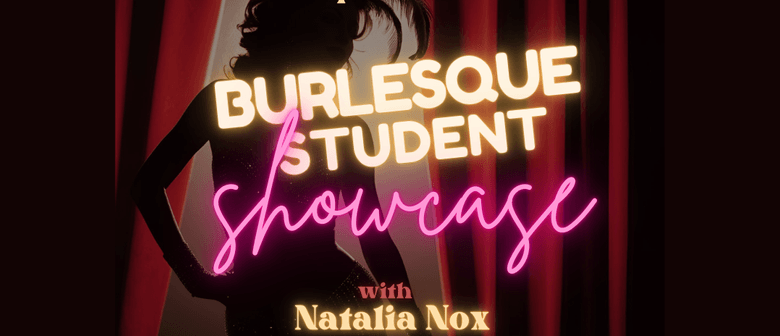 Glamilton Burlesque Academy Student Showcase
