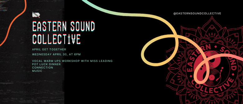 Eastern Sound Collective April Get Together