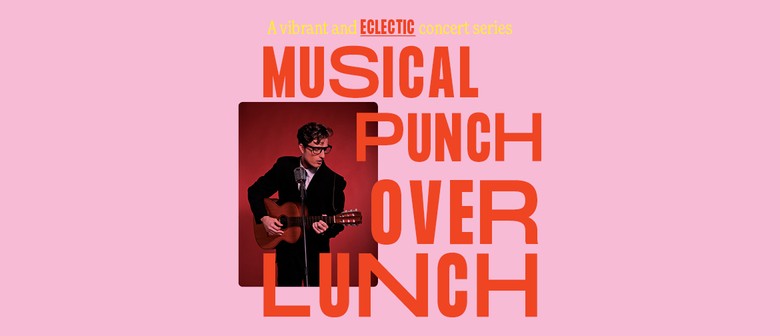 Musical Punch Over Lunch Concert Series
