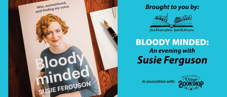 Bloody Minded: An Evening with Susie Ferguson