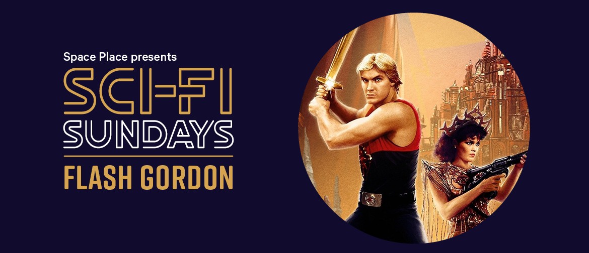 Sci-Fi Sundays: Flash Gordon: SOLD OUT Sci-Fi Sundays: Flash Gordon