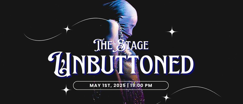 The Stage: Unbuttoned