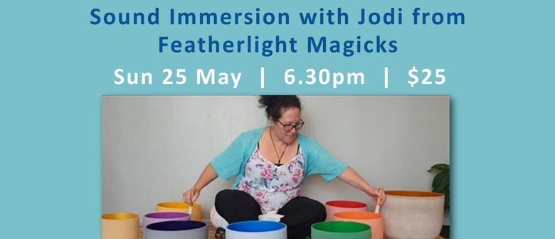 Sound Immersion with Jodi from Featherlight Magicks