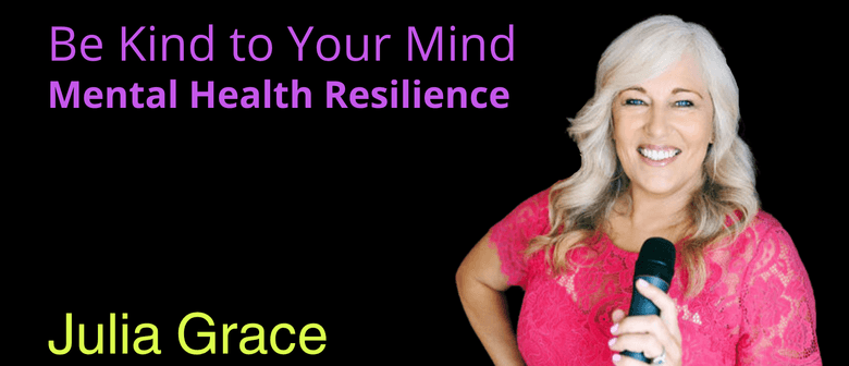 Be Kind to Your Mind with Julia Grace