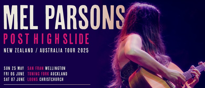 Mel Parsons - Post High Slide Tour
