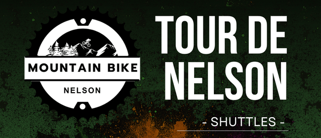 Tour de Nelson - MTB Shuttle Day