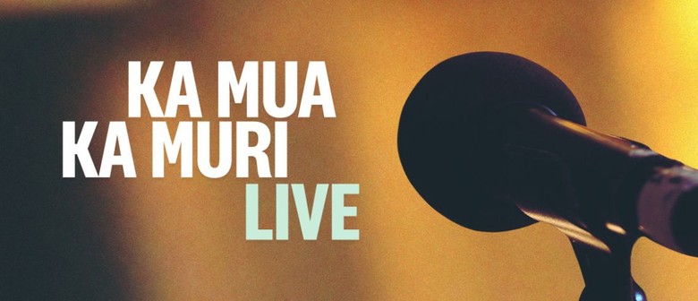 Ka Mua Ka Muri Te Iho Auaha Live!