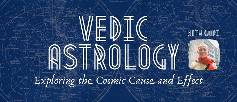Vedic Astrology: Exploring the Cosmic Cause and Effect