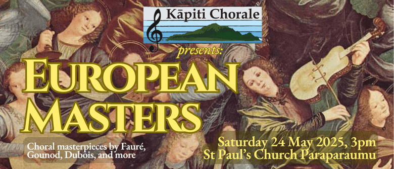 Kāpiti Chorale presents: European Masters