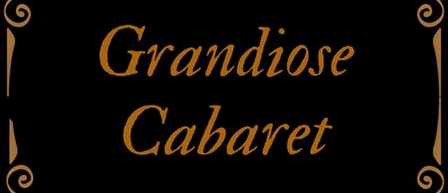 Grandiose Cabaret 2025 - The Finale