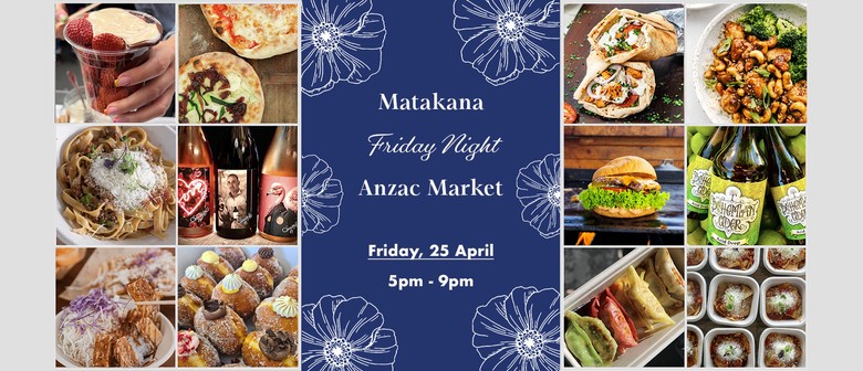 Anzac Day: Matakana Night Market