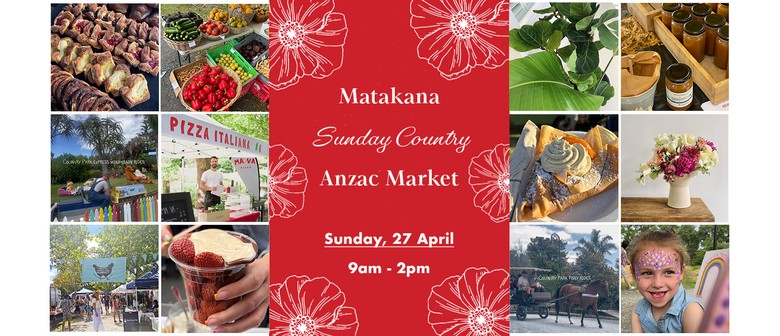 ANZAC Weekend: Matakana Sunday Market