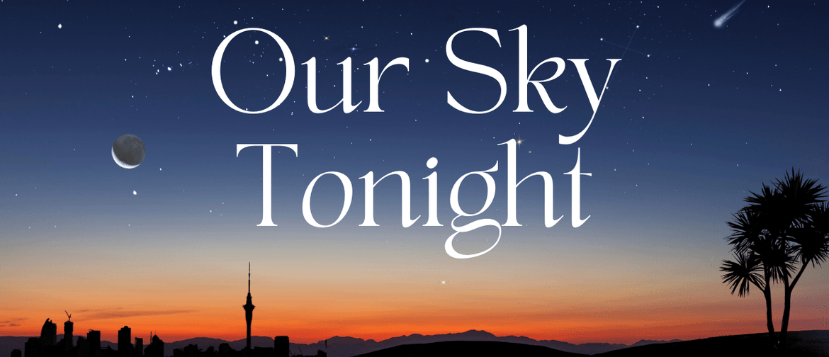 Our Sky Tonight Our Sky Tonight