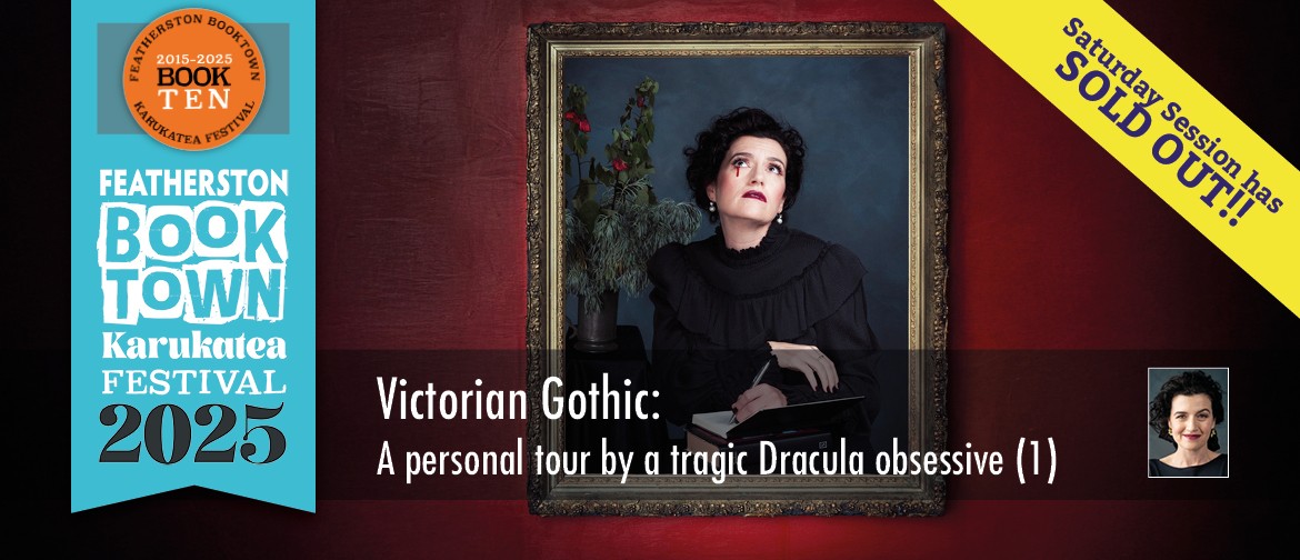 Victorian Gothic: A Personal Tour By A Dracula Obsessive Victorian Gothic: A Personal Tour By A Dracula Obsessive