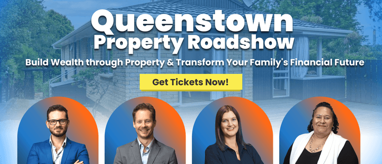Queenstown Property Roadshow