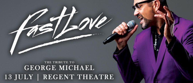 Fastlove: The Tribute to George Michael